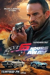 6 Hours Away (2024) Hollywood Hindi Dubbed