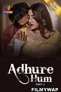 Adhure Hum (2024) Atrangii Hindi Short Film