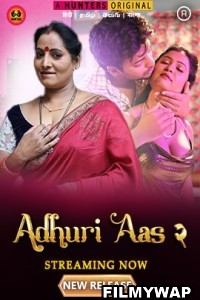 Adhuri Aas (2023) Season 2 Hunters Original Hindi Hot Webseries