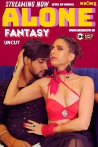 Alone Fantasy (2024) NeonX Hindi Short Film