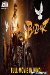 Bazaar (2019) South Indian Hindi Dubbed Movie