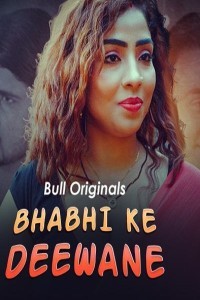 Bhabhi Ke Deewane (2024) BullApp Hindi Unrated Web Series