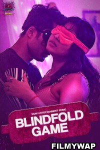 Blind Fold Game (2023) Part 2 WOW Entertainment Original Hindi Hot Webseries