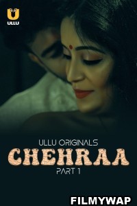 Chehraa (2024) Ullu Hindi Unrated Web Series