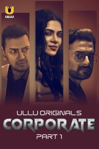 Corporate (2024) Ullu Hindi Unrated Web Series