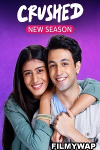 Crushed (2023) Season 3 Hindi Web Series