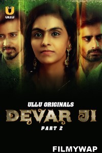 Devar Ji Part 2 (2024) Ullu Hindi Short Film