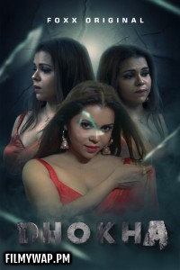 Dhokha (2024) FoxxPrime Hindi Unrated Web Series