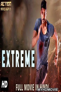 Extreme (2019) South Indian Hindi Dubbed Movie