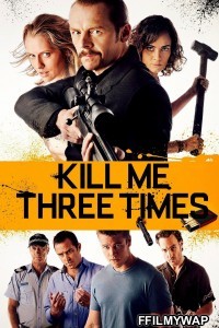 Kill Me Three Times (2014) Hindi Dubbed