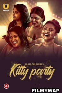 Kitty Party (2023) Ullu Original Hindi Hot Webseries