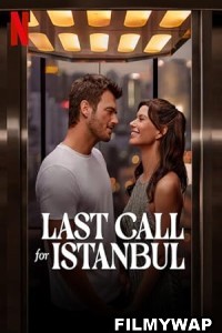 Last Call for Istanbul (2023) Hindi Dubbed