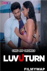 LuvUTurn (2023) Chiku App Original Hindi Hot Webseries