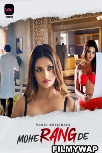 Mohe Rang De (2024) Voovi Hindi Unrated Web Series