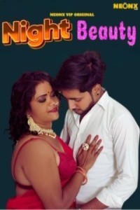 Night Beauty (2024) NeonX Hindi Short Film