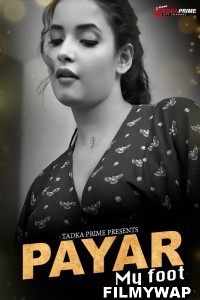 Payar My Foot (2024) TadkaPrime Hindi Unrated Web Series