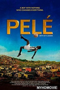 Pele Birth of a Legend (2016) Hindi Dubbed