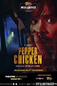 Pepper Chicken (2020) Hindi Movie