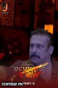 Revenge the Badla (2024) Part 2 Jalva Hindi Unrated Web Series