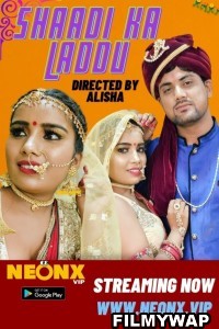 Shaadi Ka Laddu (2023) NeonX Hindi Short Film