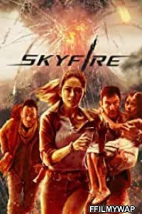 Skyfire (2020) Hindi Dubbed