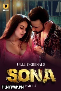 Sona (2024) Part 2 Ullu Hindi Short Film