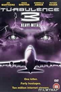 Turbulence 3 Heavy Metal (2001) Hindi Dubbed